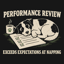 Load image into Gallery viewer, Digital close-up of the Performance Review dog graphic and Exceeds Expectations at Napping slogan